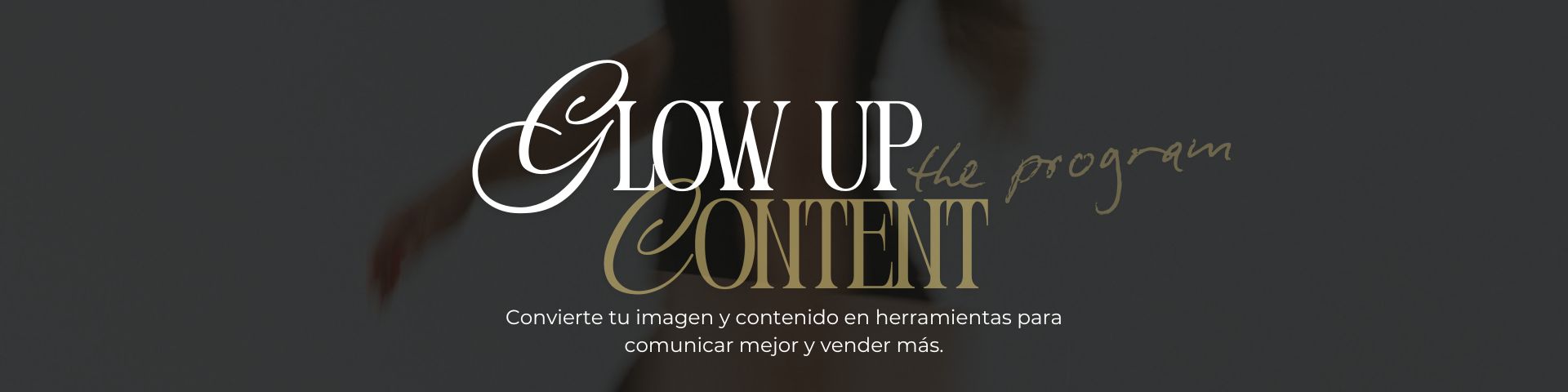 Glow Up Content - The Program
